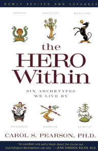 The Hero Within: Six Archetypes We Live By (Turtleback School & Library Binding Edition) - Carol S. Pearson