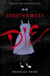 Dorothy Must Die (Turtleback School & Library Binding Edition) - Danielle Paige