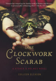 The Clockwork Scarab (Stoker and Holmes Series #1) (Turtleback School & Library Binding Edition) - Colleen Gleason