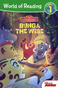 The Lion Guard: Bunga the Wise (World of Reading Series: Level 1) (Turtleback School & Library Binding Edition) - Disney Book Group