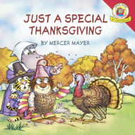 Just a Special Thanksgiving (Little Critter Series) (Turtleback School & Library Binding Edition) - Mercer Mayer