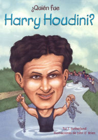 Quien Fue Harry Houdini? (Who Was Harry Houdini?) (Turtleback School & Library Binding Edition) - Tui T. Sutherland
