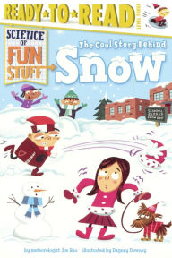 The Cool Story Behind Snow (Turtleback School & Library Binding Edition) - Joe Rao