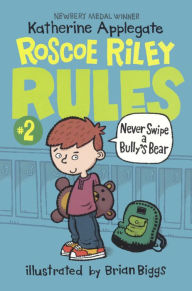 Never Swipe A Bully's Bear (Turtleback School & Library Binding Edition) Katherine Applegate Author