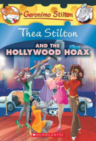 Thea Stilton and the Hollywood Hoax (Geronimo Stilton: Thea Stilton Series #23) (Turtleback School & Library Binding Edition) Thea Stilton Author