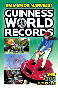 Guinness World Records: Man-Made Marvels! (Turtleback School & Library Binding Edition) - Donald Lemke