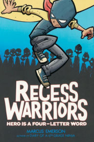 Recess Warriors: Heroes Is A Four-Letter Word (Turtleback School & Library Binding Edition) - Marcus Emerson