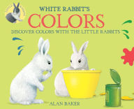 White Rabbit's Colors (Turtleback School & Library Binding Edition) - Alan Baker