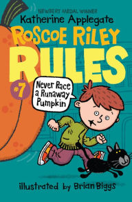 Never Race A Runaway Pumpkin (Turtleback School & Library Binding Edition) - Katherine Applegate