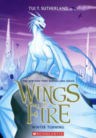 Winter Turning (Wings of Fire Series #7) (Turtleback School & Library Binding Edition) Tui T. Sutherland Author