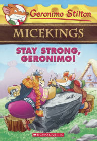 Stay Strong, Geronimo! (Turtleback School & Library Binding Edition) - Geronimo Stilton