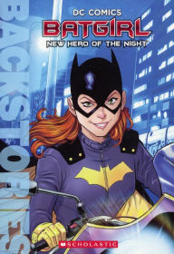 Batgirl: New Hero of the Night (Scholastic Backstories Series) (Turtleback School & Library Binding Edition) - Matthew Manning
