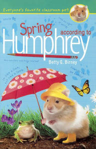 Spring According To Humphrey (Turtleback School & Library Binding Edition) - Betty G. Birney