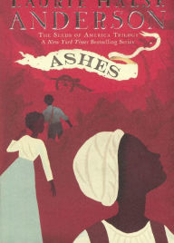 Ashes (Seeds of America Trilogy Series #3) (Turtleback School & Library Binding Edition) - Laurie Halse Anderson