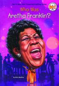 Who Is Aretha Franklin? (Turtleback School & Library Binding Edition) Nico Medina Author