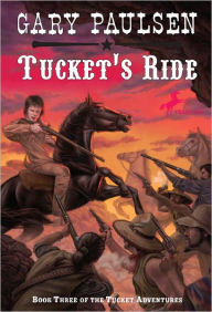 Tucket's Ride (Turtleback School & Library Binding Edition) - Gary Paulsen