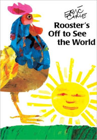 Rooster's Off to See the World (Turtleback School & Library Binding Edition) - Eric Carle