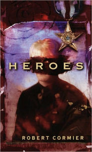 Heroes (Turtleback School & Library Binding Edition) - Robert Cormier
