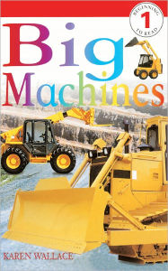 Big Machines (Turtleback School & Library Binding Edition) - Karen Wallace