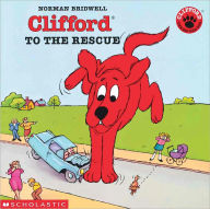 Clifford to the Rescue (Turtleback School & Library Binding Edition) Norman Bridwell Author