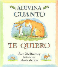 Adivina Cuanto Te Quiero (Guess How Much I Love You) - Sam McBratney