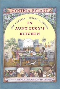 In Aunt Lucy's Kitchen (Turtleback School & Library Binding Edition) - Cynthia Rylant