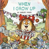 When I Grow Up (Turtleback School & Library Binding Edition) - Mercer Mayer
