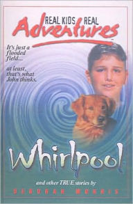 Whirlpool: And Other True Stories - Deborah Morris