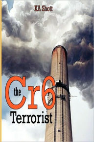 The Cr6 Terrorist - K. A. Shott