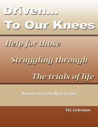 Driven To Our Knees Victor Coleman Author