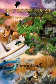 ONE PENNY OPERA Lindy Wall Author