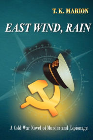 East Wind, Rain T. K. Marion Author