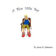 A Blue Little Boy - James M Robertson