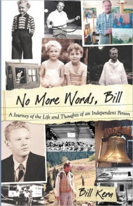 No More Words, Bill: A Journey of the Life and Thoughts of an Independent Person Trevor S. Thomas Illustrator