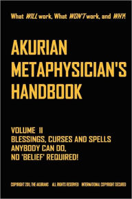 AKURIAN METAPHYSICIAN'S HANDBOOK Volume II The Akurians Author