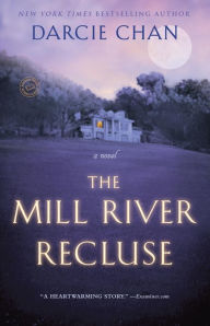 The Mill River Recluse: A Novel Darcie Chan Author
