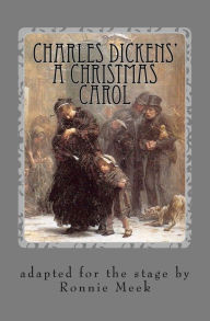Charles Dickens' A Christmas Carol Ronnie Meek Author