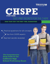 CHSPE Study Guide: Test Prep Secrets for the CHSPE Trivium