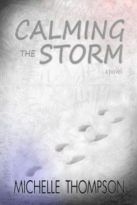 Calming the Storm - Michelle Thompson