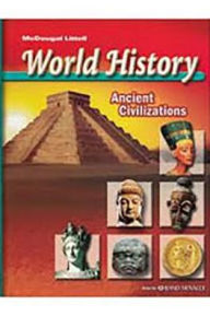 McDougal Littell World History: Ancient Civilizations: Student Edition 2006 - Houghton Mifflin Harcourt