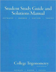 Student Solutions Manual for Aufmann/Barker/Nation's College Trigonometry, 6th - Richard N. Aufmann