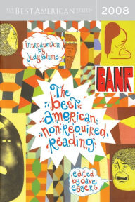 The Best American Nonrequired Reading 2008 Dave Eggers Editor