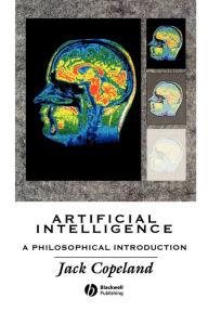 Artificial Intelligence: A Philosophical Introduction Jack Copeland Author