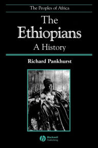 The Ethiopians: A History Richard Pankhurst Author