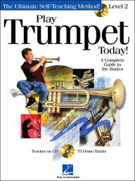 Play Trumpet Today - A Complete Guide to the Basics Hal Leonard Corp. Created by