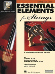 Essential Elements for Strings for Double Bass - Book 1 with EEi (Book/Online Audio) Robert Gillespie Author