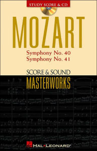 Mozart - Symphony No. 40 in G Minor/Symphony No. 41 in C Major: Score & Sound Masterworks Wolfgang Amadeus Mozart Composer