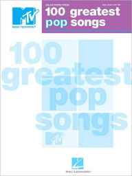 Selections from MTV's 100 Greatest Pop Songs - Selections from MTV's Hal Leonard Corp. Author