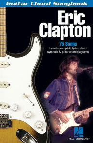Eric Clapton: Guitar Chord Songbook Eric Clapton Author
