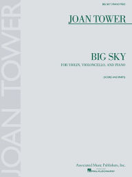 Big Sky: for Piano Trio - Score and Parts - Joan Tower